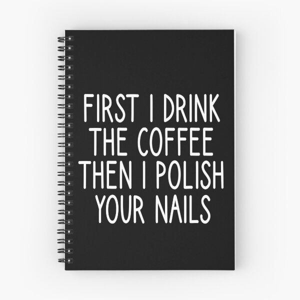 Item preview, first i drink the coffee then i polish your nails, Nail , Nail Tech Gift, Manicurist / Manicurist Gift / Gift for Manicurist / funny Manicurist  / Manicurists heart style designed and sold by Chamssou.