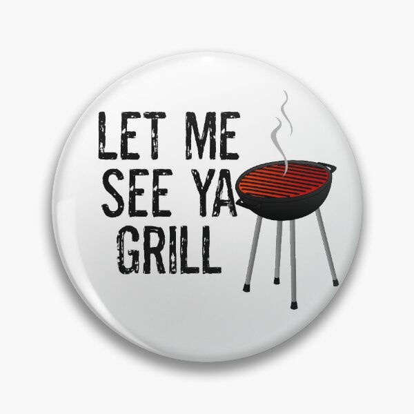 Item preview, Let me see ya grill designed and sold by BmcDulin.