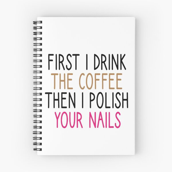 Item preview, first i drink the coffee then i polish your nails, Nail , Nail Tech Gift, Manicurist / Manicurist Gift / Gift for Manicurist / funny Manicurist  / Manicurists heart style designed and sold by Chamssou.