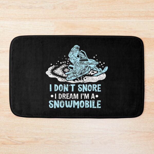 Item preview, I Don't Snore I Dream I'm A Snowmobile Motor Sled designed and sold by haselshirt.