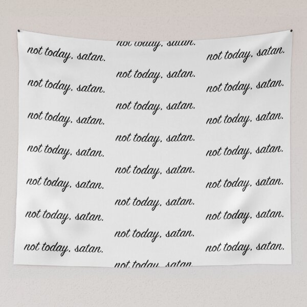 Item preview, not today, satan. (black) designed and sold by tayput.