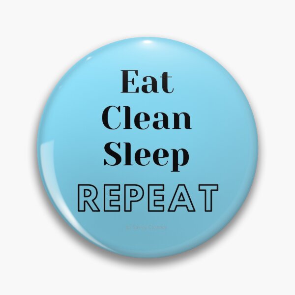 Item preview, Eat, Clean, Sleep, Repeat designed and sold by SavvyCleaner.