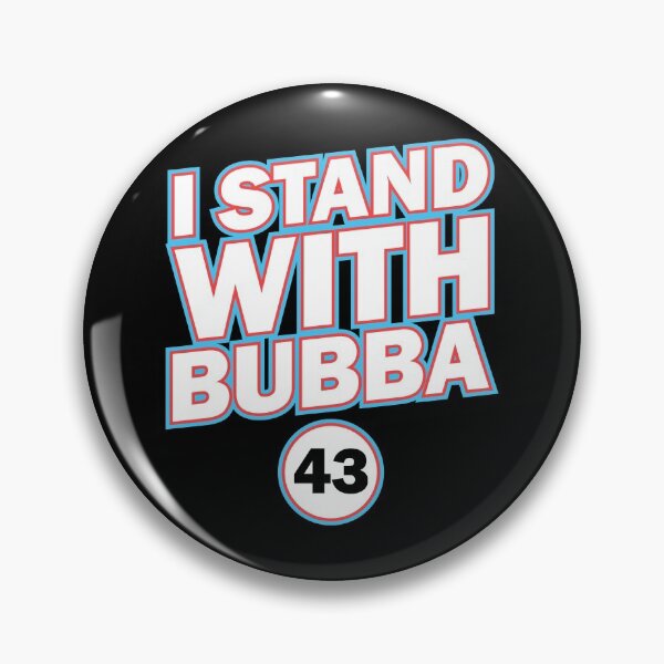 Item preview, I Stand With Bubba designed and sold by DeadRight.