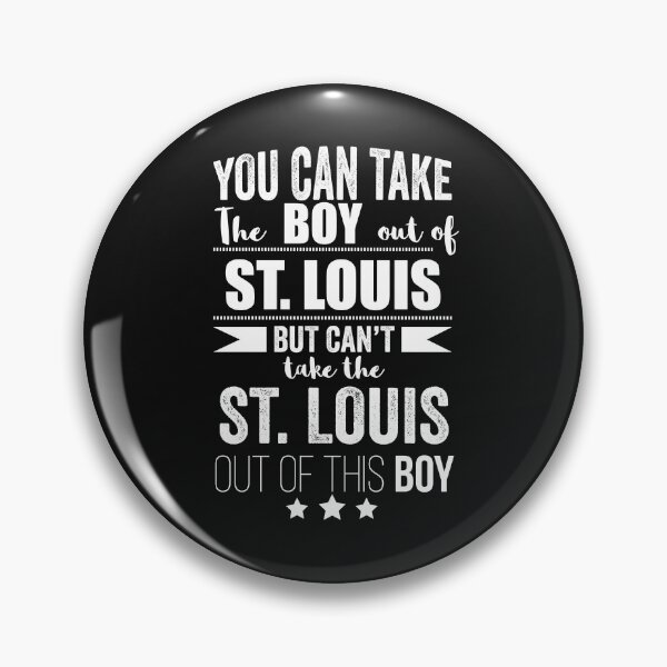 Item preview, Can take boy out of St Louis but Can't take the St Louis out of the boy designed and sold by losttribe.