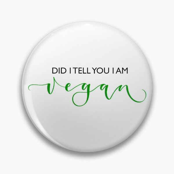Item preview, Did I tell you I am vegan designed and sold by amyverse.