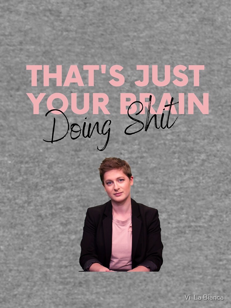 Just Your Brain Doing Shit by ViLaBianca
