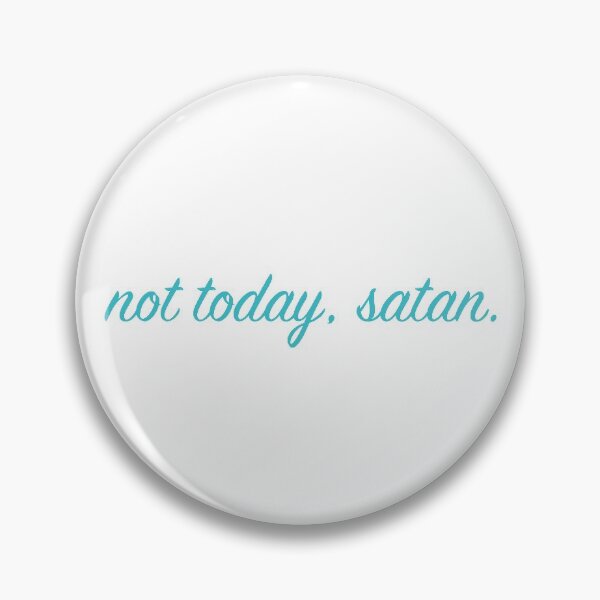 Item preview, not today, satan. (teal 1) designed and sold by tayput.