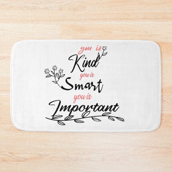 Item preview, You is kind , you is smart you is important  designed and sold by Hakimy Design.