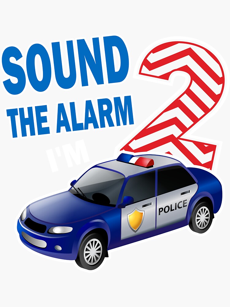 "Sound the alarm I'm 2..2nd birthday celebration gift" Sticker for Sale