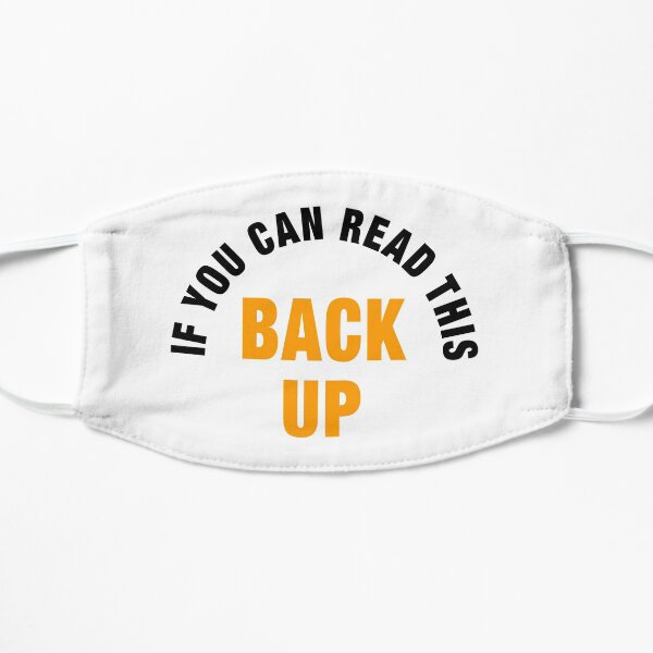 If You Can Read This Back Up Social Distancing Warning Mask