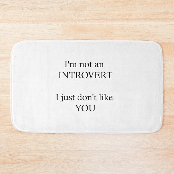 Item preview, I'm not an introvert. I just don't like you. designed and sold by JokesAndFun.