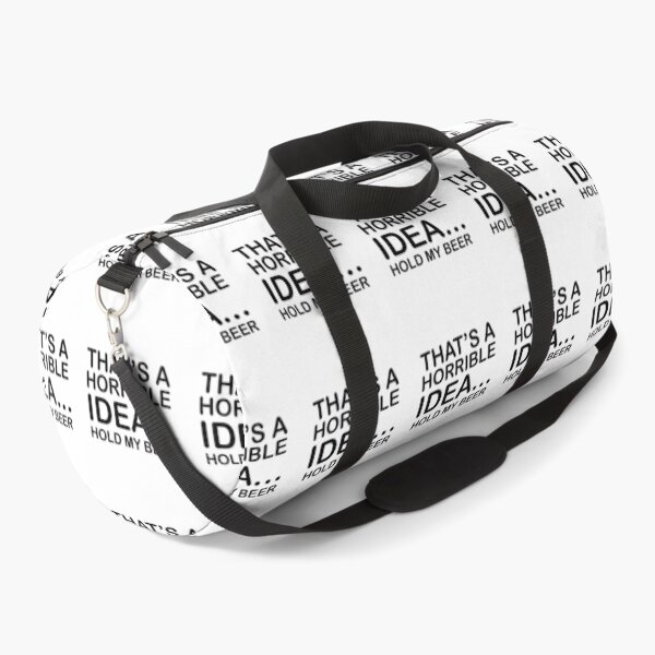 Item preview, Thats a Horrible Idea Hold My Beer Funny humor designed and sold by TheMattDesigns.