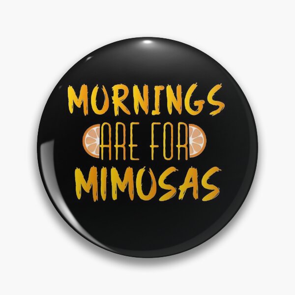 Item preview, Mornings Are For Mimosas : Mimosa Funny designed and sold by UMED :).