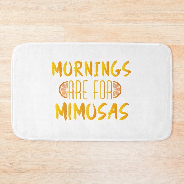Item preview, Mornings Are For Mimosas : Mimosa Funny designed and sold by UMED :).