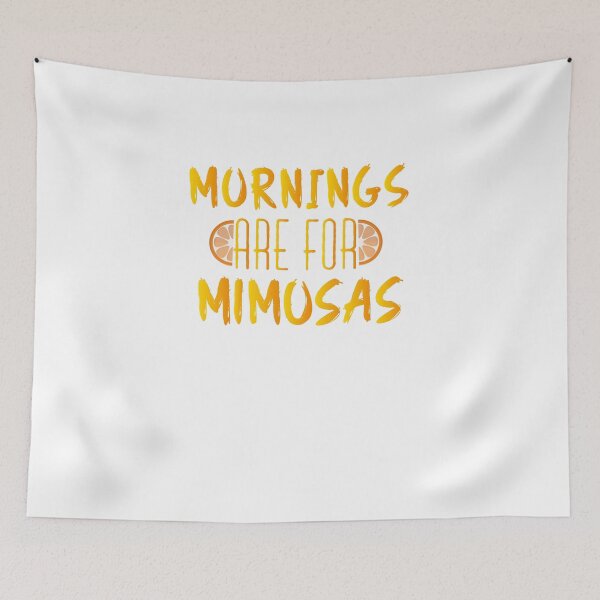 Item preview, Mornings Are For Mimosas : Mimosa Funny designed and sold by UMED :).
