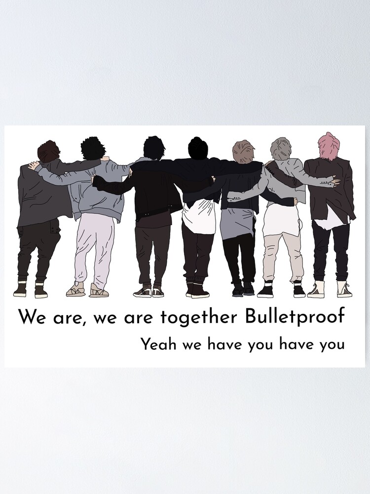 BTS ON We are, we are together bulletproof, yeah we have you