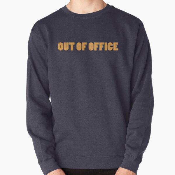 out of office sweatshirt