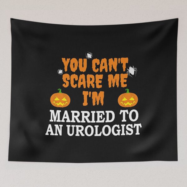 Item preview, Can't scare me I'm Married to a Urologist Doctor Medical School Halloween designed and sold by losttribe.