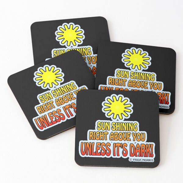 Item preview, Sun Shining Right above You, Unless it's Dark  designed and sold by FabSpark.