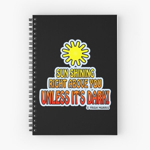 Item preview, Sun Shining Right above You, Unless it's Dark  designed and sold by FabSpark.