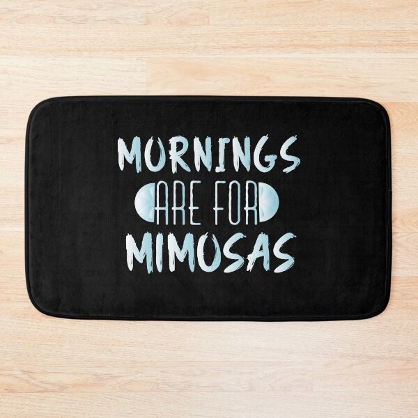 Item preview, Mornings Are For Mimosas : Mimosa Funny designed and sold by UMED :).