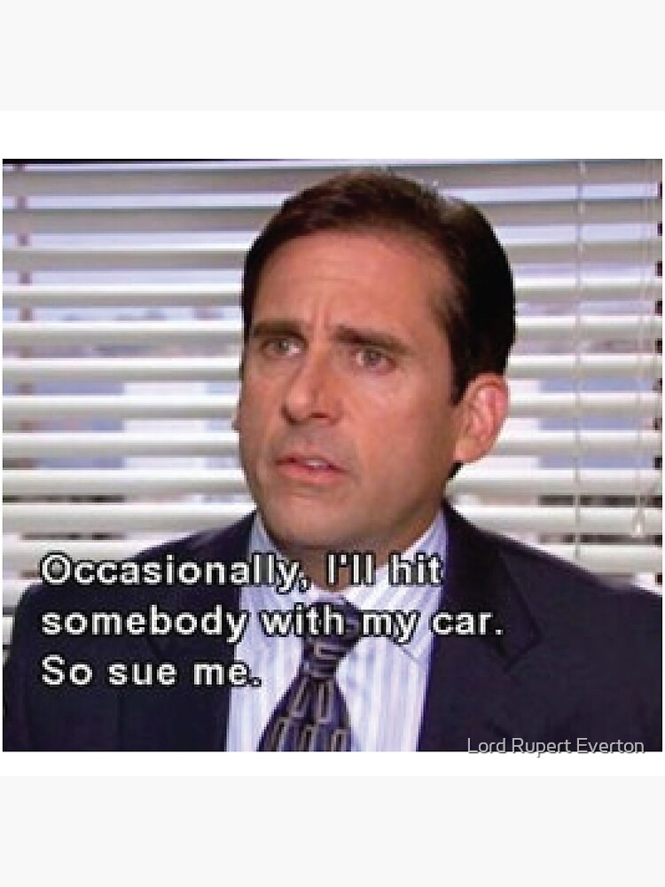 "Michael Scott Hit someone with my car The Office