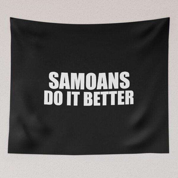 Item preview, Samoans do it better Pride Proud Heritage Samoa designed and sold by losttribe.