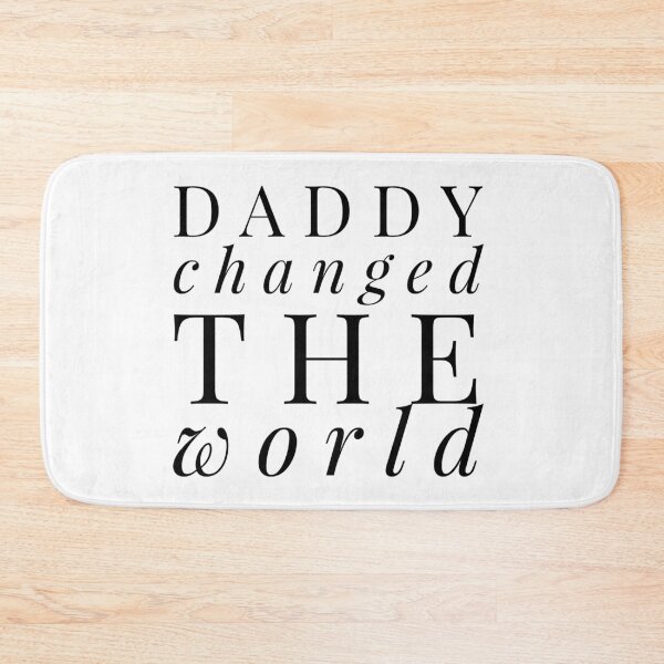 Item preview, My Daddy Changed The World designed and sold by junaid ali.