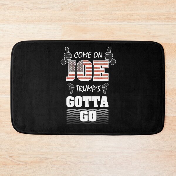 Item preview, Come On Joe Trump's Gotta Go - USA 2020 Presidential Elections designed and sold by MoonsmileProd.