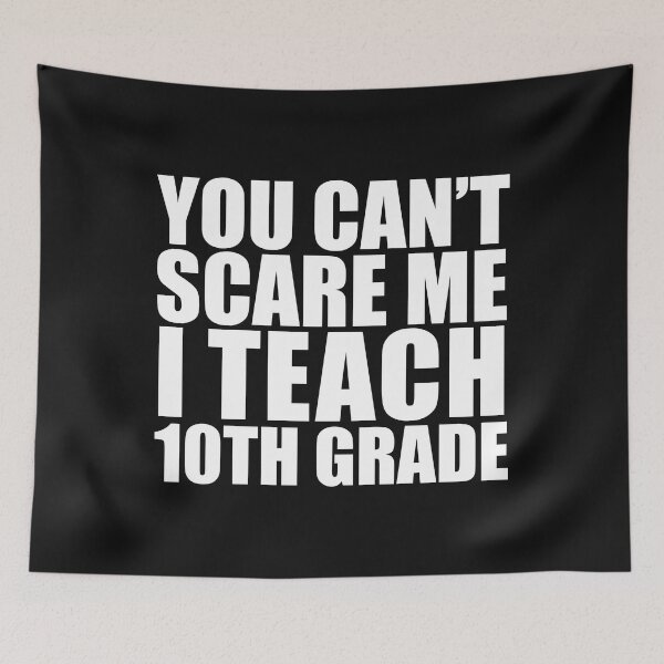 Item preview, You can't scare me I teach 10th grade Teacher Halloween designed and sold by losttribe.
