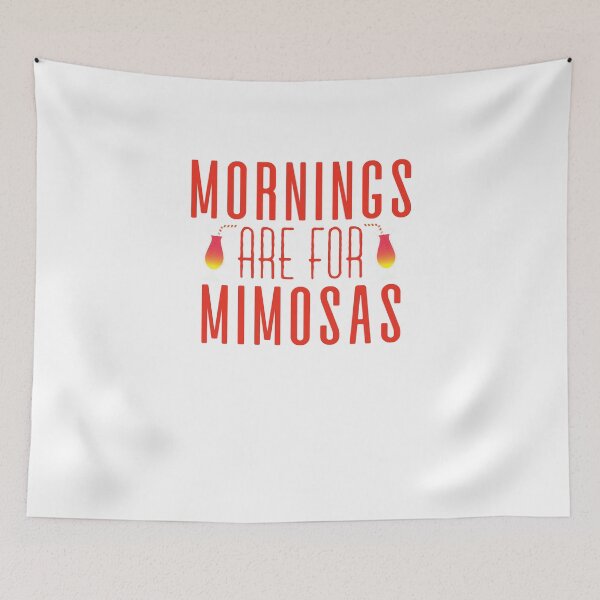 Item preview, Mornings Are For Mimosas : Mimosa Funny designed and sold by UMED :).