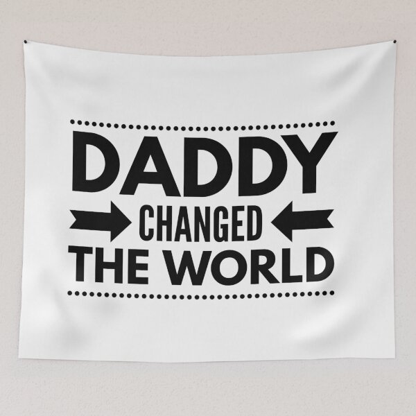 Item preview, My Daddy Changed The World designed and sold by junaid ali.