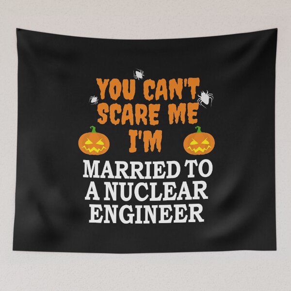 Item preview, Can't scare me I'm Married to a Nuclear engineer Marriage Halloween designed and sold by losttribe.
