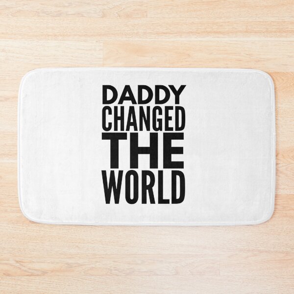 Item preview, My Daddy Changed The World designed and sold by junaid ali.