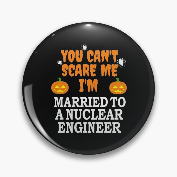 Item preview, Can't scare me I'm Married to a Nuclear engineer Marriage Halloween designed and sold by losttribe.
