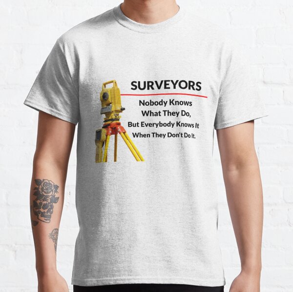 Skilled surveyor aren't cheap cheap surveyor aren't skilled shirt - Limotees