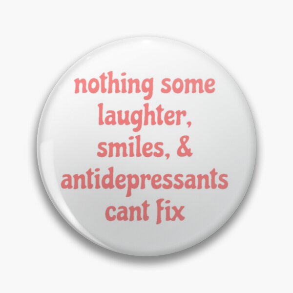 Item preview, Nothing some laughter, smiles & antidepressants can't fix designed and sold by SimplyKay.