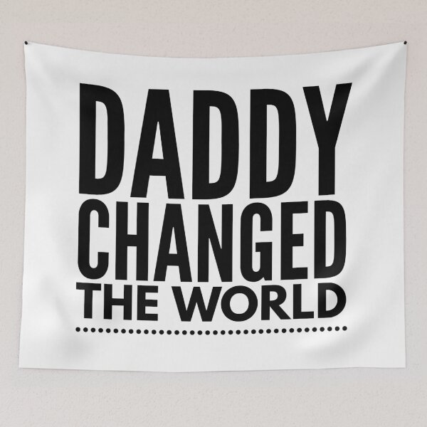 Item preview, My Daddy Changed The World designed and sold by junaid ali.