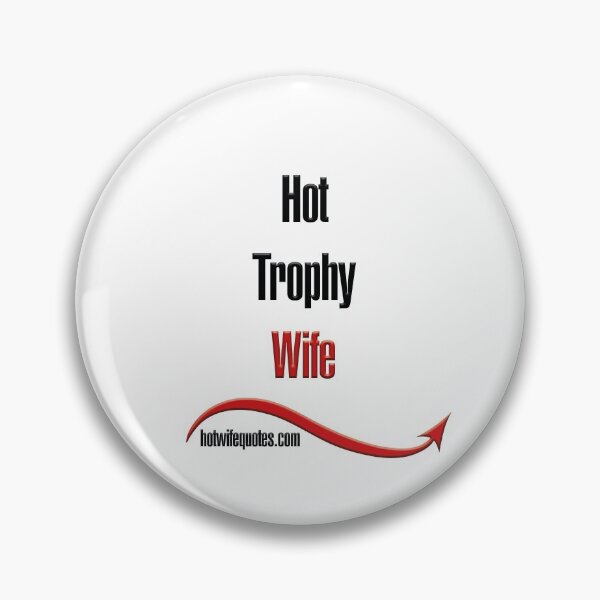 Item preview, Hot Trophy Wife designed and sold by hotwifequotes.