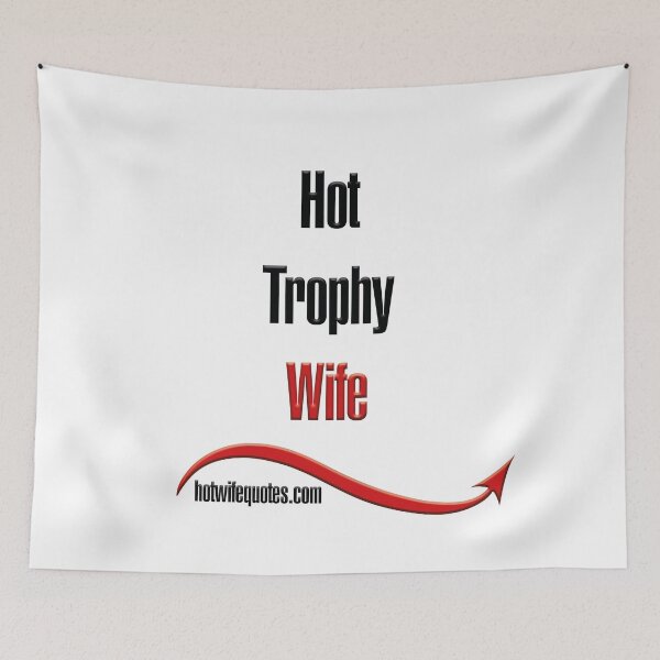 Artikelvorschau, Hot Trophy Wife entworfen und verkauft von hotwifequotes.