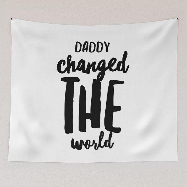 Item preview, My Daddy Changed The World designed and sold by junaid ali.