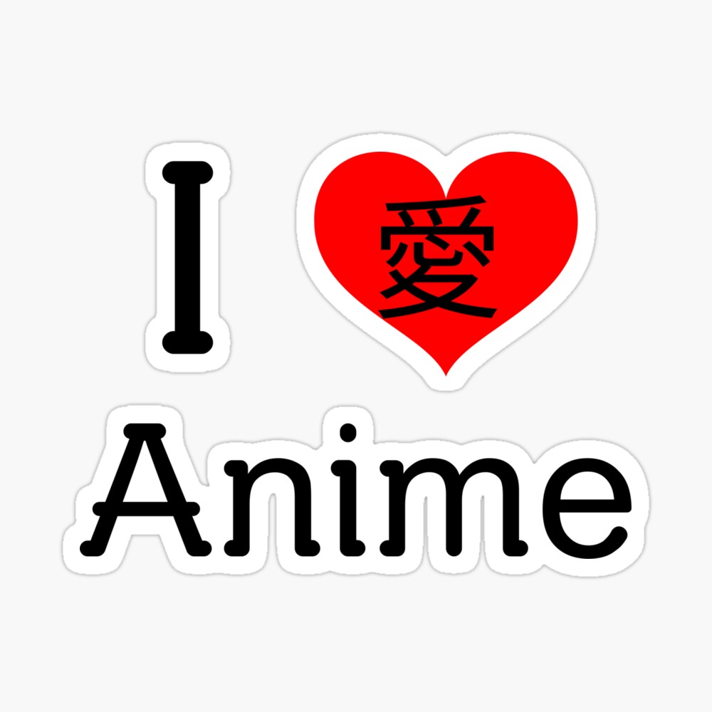I love anime I love anime