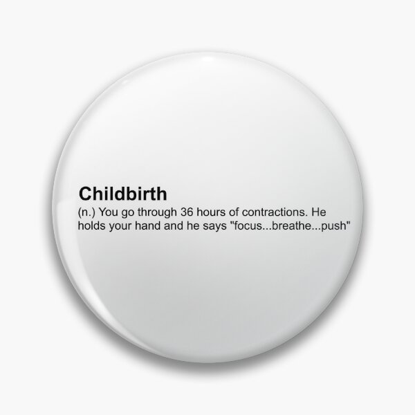 Item preview, Funny Childbirth Definition designed and sold by Jacinda  Collins.
