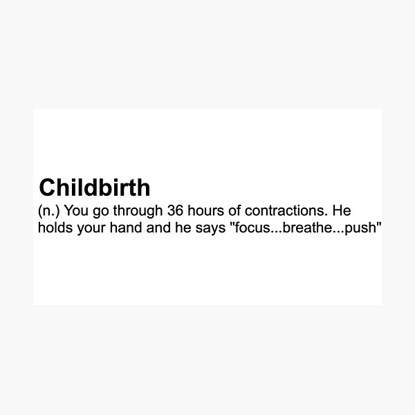 Item preview, Funny Childbirth Definition designed and sold by Jacinda  Collins.