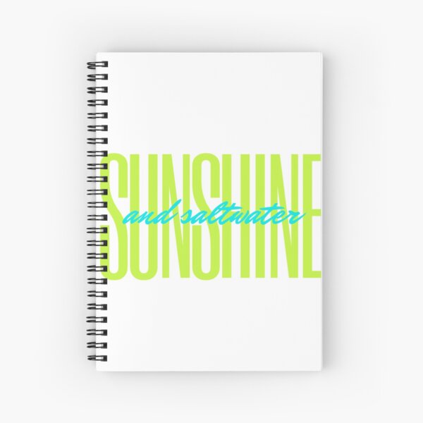 Sunshine and saltwater Spiral Notebook