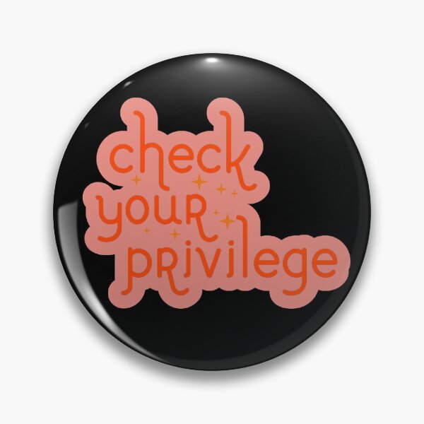 Item preview, Check your privilege | Pink designed and sold by -wiseowl-.