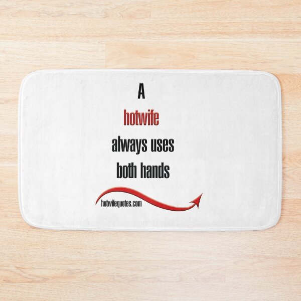 Item preview, A hotwife always uses both hands designed and sold by hotwifequotes.