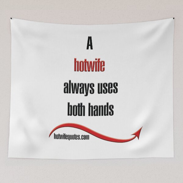 Artikelvorschau, A hotwife always uses both hands entworfen und verkauft von hotwifequotes.