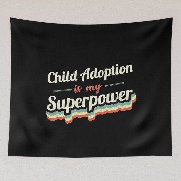 Item preview, Child Adoption is my Superpower  designed and sold by Custom365.