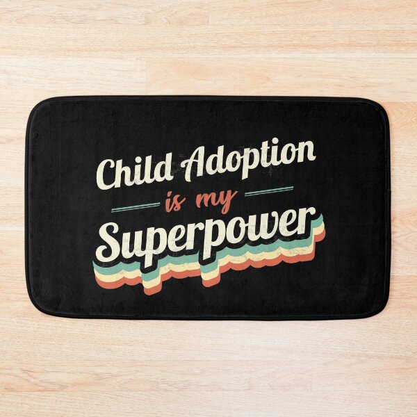 Item preview, Child Adoption is my Superpower  designed and sold by Custom365.